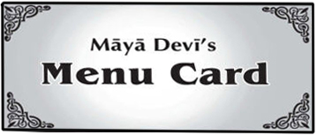 Maya Devi's Menu Card
