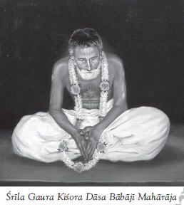 Gaura Kishora Dasa Babaji Maharaja