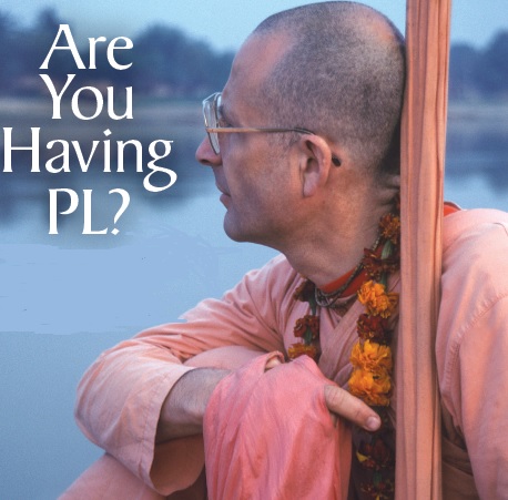 Are You Having PL? by Krishna Dhana Dasa